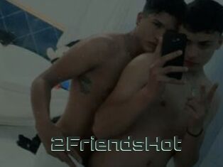 2FriendsHot