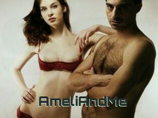 AmeliAndMe