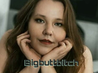 Bigbuttbitch