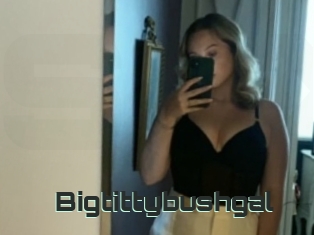 Bigtittybushgal