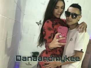 Danaandmykee