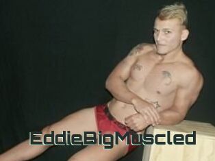 EddieBigMuscled