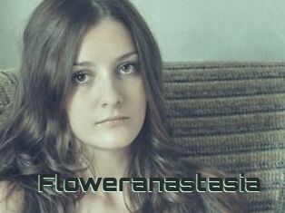 Floweranastasia