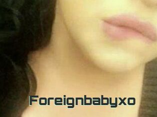 Foreignbabyxo