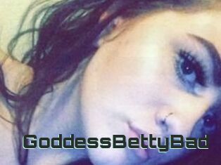 GoddessBettyBad