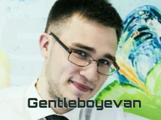 Gentleboyevan