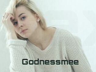 Godnessmee