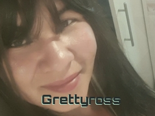 Grettyross