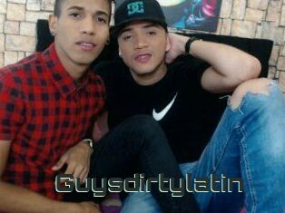 Guysdirtylatin