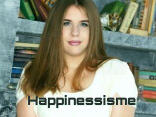 Happinessisme