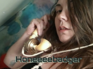 Honeeeebadger