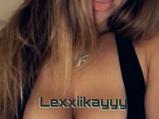 Lexxiikayyy