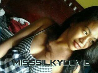 MISSSILKYLOVE