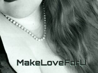 MakeLoveForU