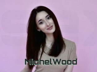 MichelWood