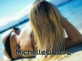 MichelleULove