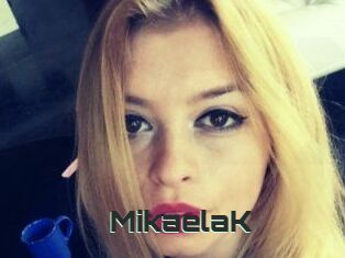 MikaelaK