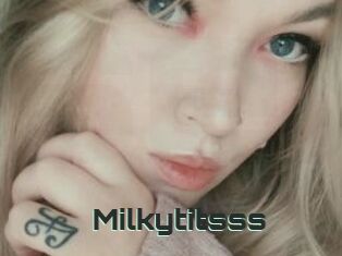 Milkytitsss
