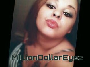 MillionDollarEyez