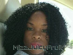 MizzJuicyFruit