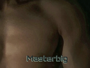 Masterbig