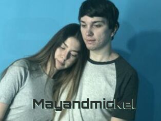 Mayandmickel