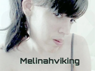 Melinahviking