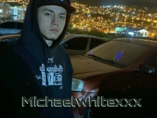 Michaelwhitexxx