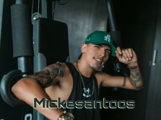 Mickesantoos