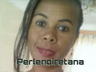 Perlenoiretana