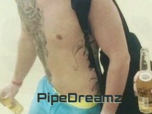 PipeDreamz