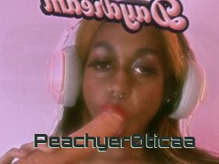 Peachyer0ticaa