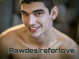 Rawdesireforlove