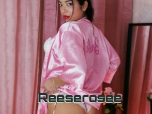 Reeserosee