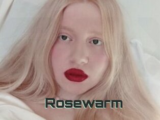 Rosewarm