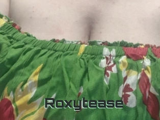 Roxytease