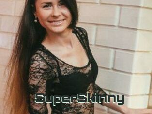 SuperSkinny