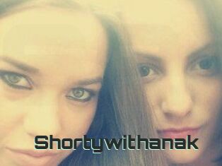 Shortywithanak