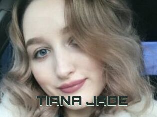 TIANA_JADE