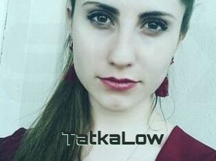 TatkaLow