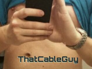 ThatCableGuy