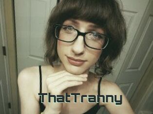 ThatTranny