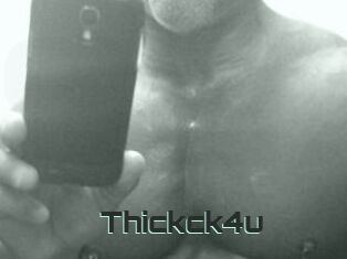 Thickck4u