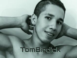 TomBigdick