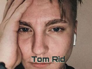 Tom_Rid