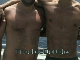 TroubleDouble