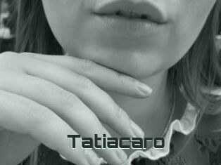 Tatiacaro