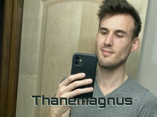 Thanemagnus