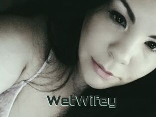 WetWifey